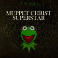 Purchase Christo Graham - Muppet Christ Superstar Mp3 Download
