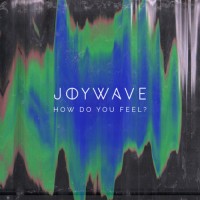Purchase Joywave - How Do You Feel? (EP)
