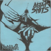 Purchase Meat Shits - Pornoholic (EP)