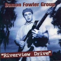 Purchase Damon Fowler Group - Riverview Drive