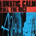Buy Lunatic Calm - Roll The Dice Mp3 Download