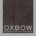 Buy Oxbow - Songs For The French (EP) Mp3 Download