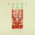 Buy Popol Vuh - Agape-Agape Love-Love (Remastered 2004) Mp3 Download