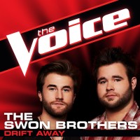 Purchase The Swon Brothers - Drift Away (The Voice Performance) (CDS)