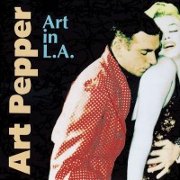 Purchase Art Pepper - Art In L.A. (Remastered 1991) CD1