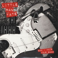 Purchase Little Man Tate - Man I Hate Your Band (EP)