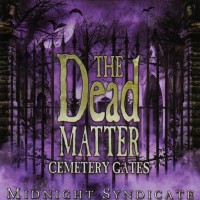 Purchase Midnight Syndicate - The Dead Matter: Cemetery Gates