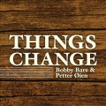 Buy Bobby Bare - Things Change (With Petter Øien) (CDS) Mp3 Download