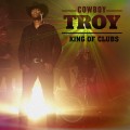 Buy Cowboy Troy - King Of Clubs Mp3 Download