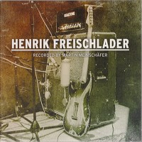 Purchase Henrik Freischlader - Recorded By Martin Meinschae..