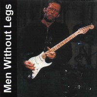 Purchase Eric Clapton - Live At Woking, UK - Men Without Legs (With Friends) CD1
