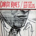 Buy Alan Vega - Cubist Blues (With Alex Chilton & Ben Vaughn) Mp3 Download