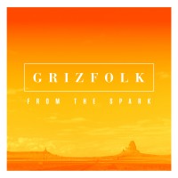 Purchase Grizfolk - From The Spark (EP)