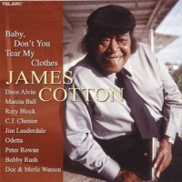 Purchase James Cotton - Baby, Don't You Tear My Clothes