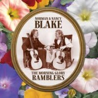 Purchase Norman & Nancy Blake - The Morning Glory Ramblers