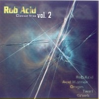 Purchase Rob Acid - Classic Trax Vol. 2