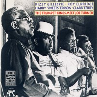 Purchase Dizzy Gillespie & - The Trumpet Kings Meet Joe Turner (With Roy Eldridge, Harry Sweets Edison & Clark Terry) (Vinyl)