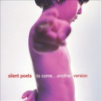 Purchase Silent Poets - To Come...Another Version