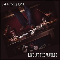 Purchase 44 Pistol - Live At The Vaults