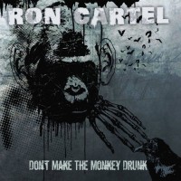 Purchase Ron Cartel - Don't Make The Monkey Drunk