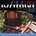 Buy Airmen Of Note - Jazz Heritage: Old, New, Borrowed And Blue Mp3 Download