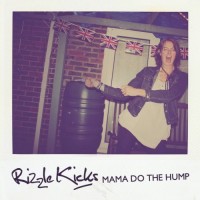 Purchase Rizzle Kicks - Mama Do The Hump (CDS)