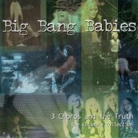 Purchase Big Bang Babies - 3 Chords And The Truth