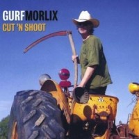 Purchase Gurf Morlix - Cut 'n' Shoot