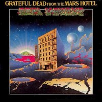 Purchase The Grateful Dead - From The Mars Hotel (Remastered 2001)