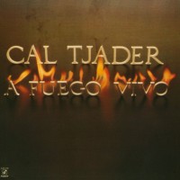 Purchase Cal Tjader - A Fuego Vivo (Remastered 1990) (Live)