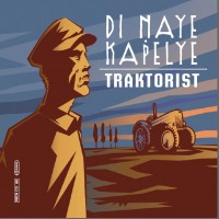 Purchase Di Naye Kapelye - Traktorist