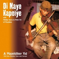 Purchase Di Naye Kapelye - A Mazeldiker Yid