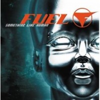 Purchase Fuel - Something Like Human (Expanded Edition) CD1