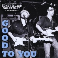 Purchase Honey Island Swamp Band - Good To You