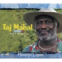 Purchase Taj Mahal - Hanapepe Dream (With The Hula Blues)