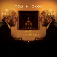 Purchase Tom Hickox - War, Peace And Diplomacy