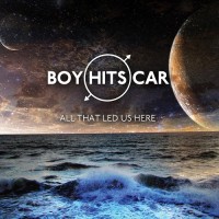 Purchase Boy Hits Car - All That Led Us Here