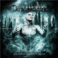 Purchase One Machine - The Distortion Of Lies And The Overdriven Truth