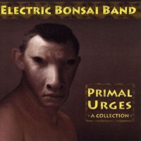 Purchase Electric Bonsai Band - Primal Urges CD1