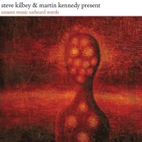 Purchase Steve Kilbey & Martin Kennedy - Unseen Music Unheard Words