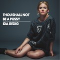 Buy Ida Redig - Thou Shall Not Be A Pussy Mp3 Download