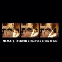 Purchase Micah P. Hinson - A Dream Of Her