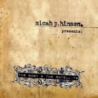 Purchase Micah P. Hinson - The Baby & The Satellite