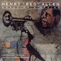Purchase Henry "Red" Allen - World On A String (Remastered 1991)
