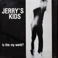 Purchase Jerry's Kids - Is This My World? (Vinyl)