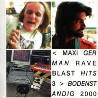 Purchase Bodenstandig 2000 - Maxi German Rave Blast Hits 3