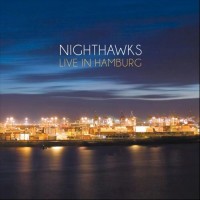 Purchase Nighthawks - Live In Hamburg