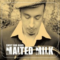 Purchase Malted Milk - Sweet Soul Blues