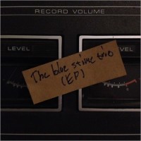 Purchase The Blue Stime Trio - The Blue Stime Trio (EP)