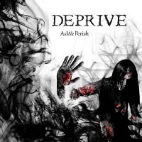 Purchase Deprive - As We Perish